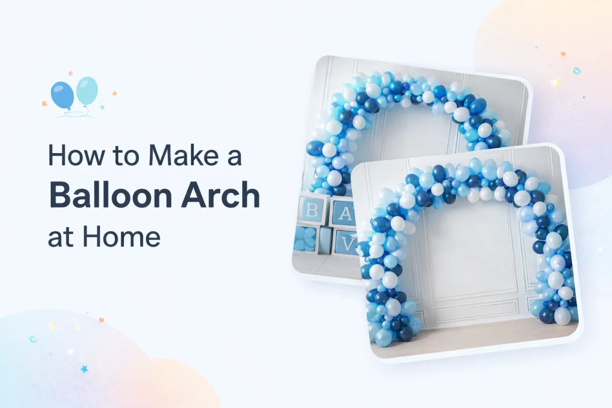 How to Make a Balloon Arch at Home